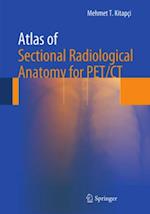Atlas of Sectional Radiological Anatomy for PET/CT
