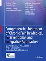 Comprehensive Treatment of Chronic Pain by Medical, Interventional, and Integrative Approaches