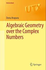 Algebraic Geometry over the Complex Numbers