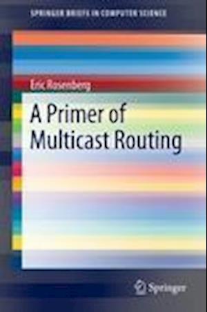 A Primer of Multicast Routing