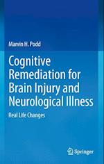 Cognitive Remediation for Brain Injury and Neurological Illness