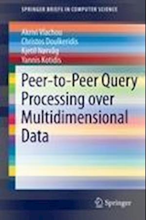 Peer-to-Peer Query Processing over Multidimensional Data