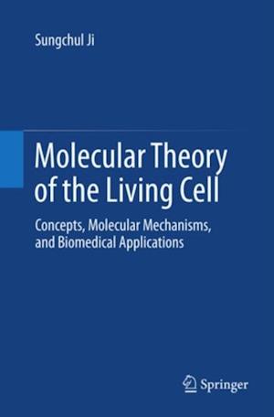 Molecular Theory of the Living Cell