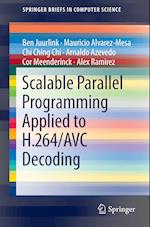 Scalable Parallel Programming Applied to H.264/AVC Decoding