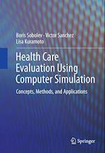 Health Care Evaluation Using Computer Simulation