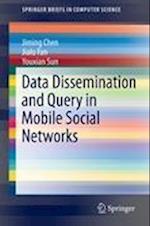 Data Dissemination and Query in Mobile Social Networks