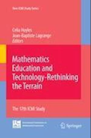 Mathematics Education and Technology-Rethinking the Terrain