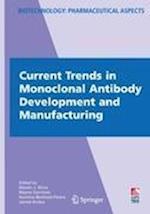 Current Trends in Monoclonal Antibody Development and Manufacturing