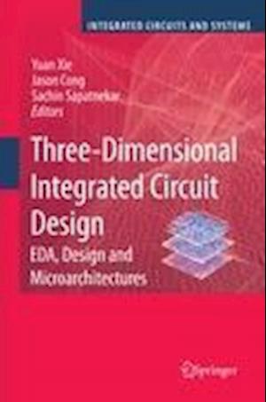 Three-Dimensional Integrated Circuit Design