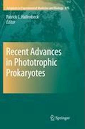 Recent Advances in Phototrophic Prokaryotes