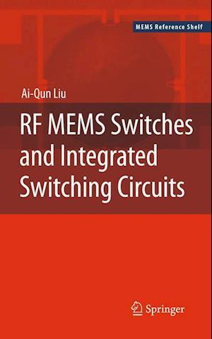 RF MEMS Switches and Integrated Switching Circuits