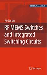 RF MEMS Switches and Integrated Switching Circuits