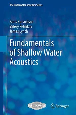 Fundamentals of Shallow Water Acoustics
