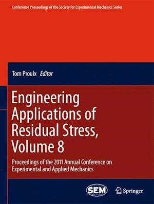 Engineering Applications of Residual Stress, Volume 8