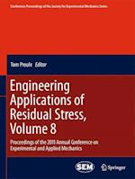 Engineering Applications of Residual Stress, Volume 8