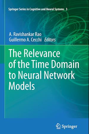 The Relevance of the Time Domain to Neural Network Models