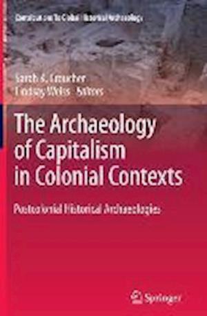 The Archaeology of Capitalism in Colonial Contexts