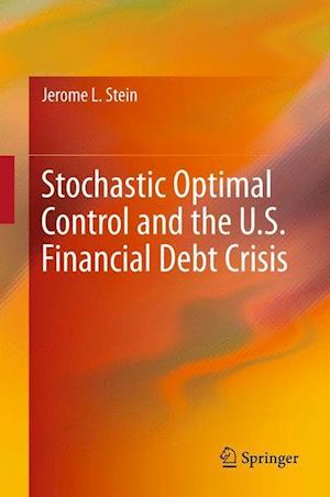 Stochastic Optimal Control and the U.S. Financial Debt Crisis