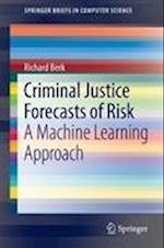 Criminal Justice Forecasts of Risk