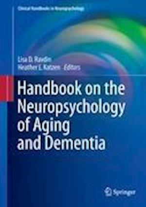 Handbook on the Neuropsychology of Aging and Dementia