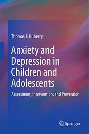 Anxiety and Depression in Children and Adolescents