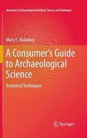 A Consumer's Guide to Archaeological Science