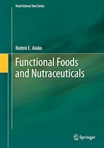 Functional Foods and Nutraceuticals