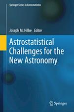 Astrostatistical Challenges for the New Astronomy