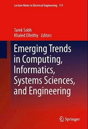 Emerging Trends in Computing, Informatics, Systems Sciences, and Engineering