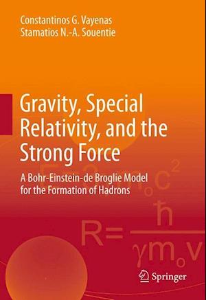 Gravity, Special Relativity, and the Strong Force