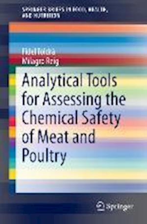 Analytical Tools for Assessing the Chemical Safety of Meat and Poultry