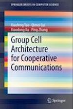 Group Cell Architecture for Cooperative Communications