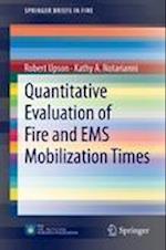 Quantitative Evaluation of Fire and EMS Mobilization Times