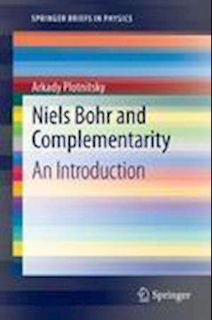 Niels Bohr and Complementarity