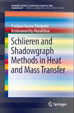 Schlieren and Shadowgraph Methods in Heat and Mass Transfer