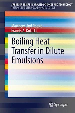 Boiling Heat Transfer in Dilute Emulsions