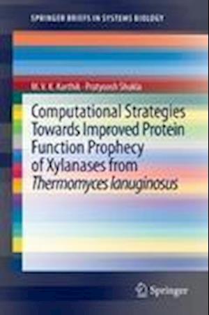 Computational Strategies Towards Improved Protein Function Prophecy of Xylanases from Thermomyces Lanuginosus