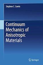 Continuum Mechanics of Anisotropic Materials