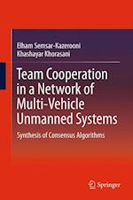 Team Cooperation in a Network of Multi-Vehicle Unmanned Systems