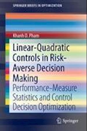 Linear-Quadratic Controls in Risk-Averse Decision Making