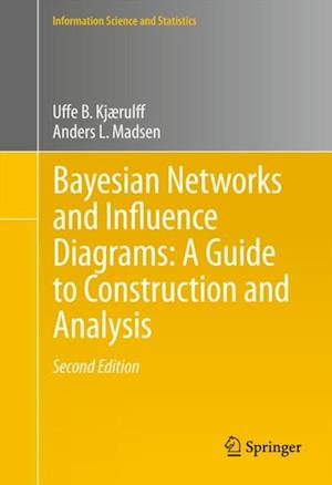 Bayesian Networks and Influence Diagrams: A Guide to Construction and Analysis