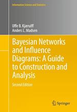 Bayesian Networks and Influence Diagrams: A Guide to Construction and Analysis