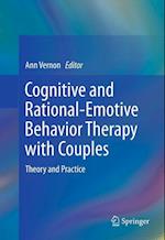 Cognitive and Rational-Emotive Behavior Therapy with Couples