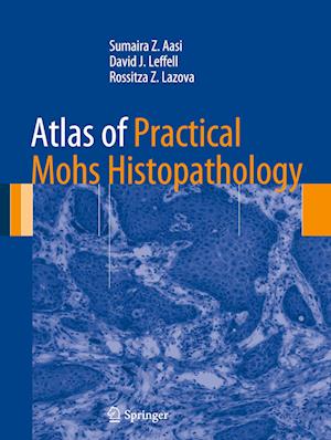 Atlas of Practical Mohs Histopathology