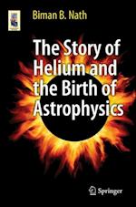 Story of Helium and the Birth of Astrophysics