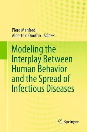 Modeling the Interplay Between Human Behavior and the Spread of Infectious Diseases