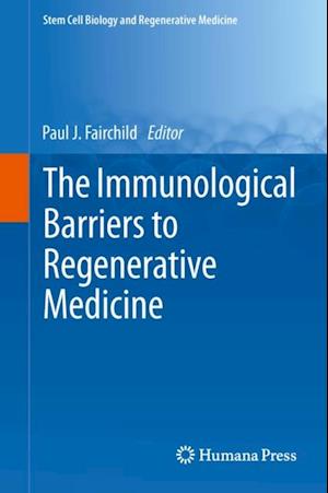 Immunological Barriers to Regenerative Medicine