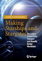 Making Starships and Stargates