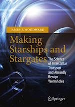 Making Starships and Stargates