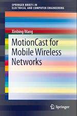 MotionCast for Mobile Wireless Networks